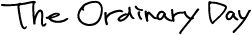 The Ordinary Day